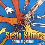 cover: Sesto Sento - Come Together (2006)