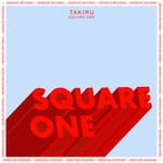 cover: Takiru - Square One