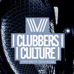 cover: Various - Clubbers Culture: Afro Meets Tech House