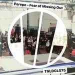 cover: Perepo - Fear Of Missing Out