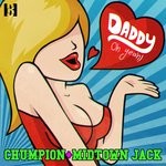 cover: Chumpion|Midtown Jack - Daddy (Oh Yeah)