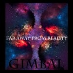 cover: Gimbal - Far Away From Reality