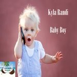 cover: Kyla Randi - Baby Boy