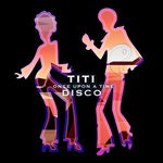 cover: Titi - Once Upon A Time Disco