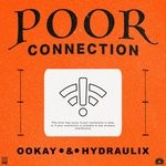 cover: Hydraulix|Ookay - Poor Connection