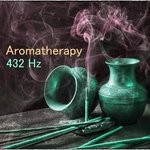 cover: 432 Hz - Aromatherapy