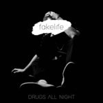 cover: Fakelife - Drugs All Night