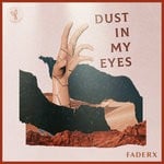 cover: Faderx - Dust In My Eyes (Extended Mix)