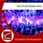 cover: Dj Aptekar'|Kassiopeya - This World (Radio Mix)