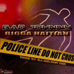 cover: Bigga Haitian - Bad Johnny