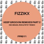 cover: Fizzikx - Keep Groovin (Miguel Rios & Pete T Remix)