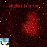 cover: Artur Dutch - To Your Love