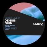 cover: Dennis Quin - House Is Love EP