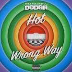 cover: Dodgr|The Last Artful - Hot (Explicit)