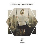 cover: Let's Play! - Make It Easy