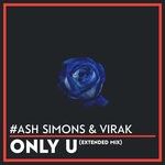 cover: #ash Simons|Virak - Only U (Extended Mix) (Explicit)