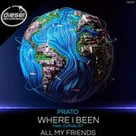 cover: Prato - Where I Been/All My Friends