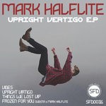 cover: Mark Halflite - Upright Vertigo