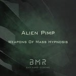 cover: Alien Pimp - Weapons Of Mass Hypnosis