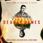 cover: Harry Gregson-williams|Stephanie Economou - Manhunt: Deadly Games (Music From The Original TV Series)