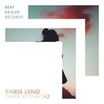 cover: Chris Leno - Never Letting Go