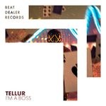 cover: Tellur - I'm A Boss