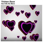 cover: Triston Dave - Hurt Me No More