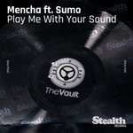 cover: Mencha - Play Me With Your Sound (feat Sumo)