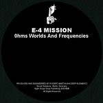 cover: E4-mission - 0Hms Worlds & Frequencies