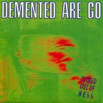 cover: Demented Are Go - Kicked Out Of Hell