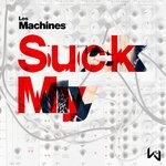 cover: Les Mchines - Suck My