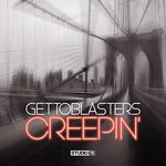 cover: Gettoblasters - Creepin'