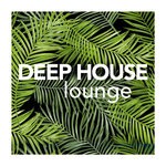 cover: Deep House Lounge - Deep House Lounge