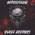 cover: Dvazz Brothers - Anthropocene