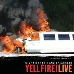 cover: Michael Franti & Spearhead - Yell Fire! Live