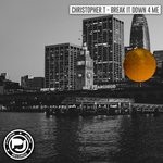 cover: Christopher T - Break It Down 4 Me