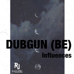 cover: Dubgun (be) - Influences