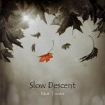 cover: Matt Tondut - Slow Descent