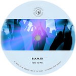 cover: B.a.n.g! - Talk To Me