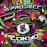 cover: M-project - Tokyo Rave EP