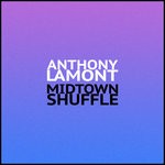 cover: Anthony Lamont - Midtown Shuffle