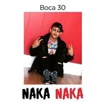 cover: Boca 30 - Naka Naka