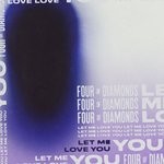 cover: Four Of Diamonds - Let Me Love You