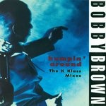 cover: Bobby Brown - Humpin' Around (Mixes)