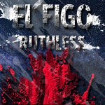 cover: El Figo - Ruthless