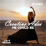 cover: Creative Ades & Caid - We Could Be