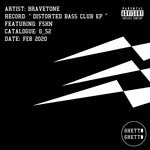 cover: Bravetone - Distorted Bass Club EP