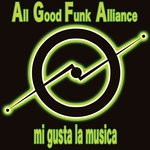 cover: All Good Funk Alliance - Mi Gusta La Musica