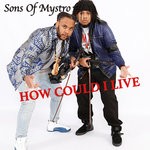 cover: Sons Of Mystro - How Could I Live