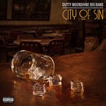 cover: Dutty Moonshine Big Band - City Of Sin (Explicit)